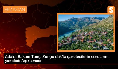 Adalet Bakanı Tunç, Zonguldak’ta gazetecilerin sorularını yanıtladı Açıklaması