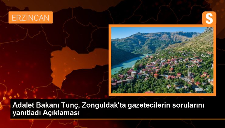 Adalet Bakanı Tunç, Zonguldak’ta gazetecilerin sorularını yanıtladı Açıklaması