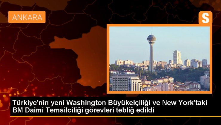 Türkiye’nin Washington Büyükelçiliği görevi değişti