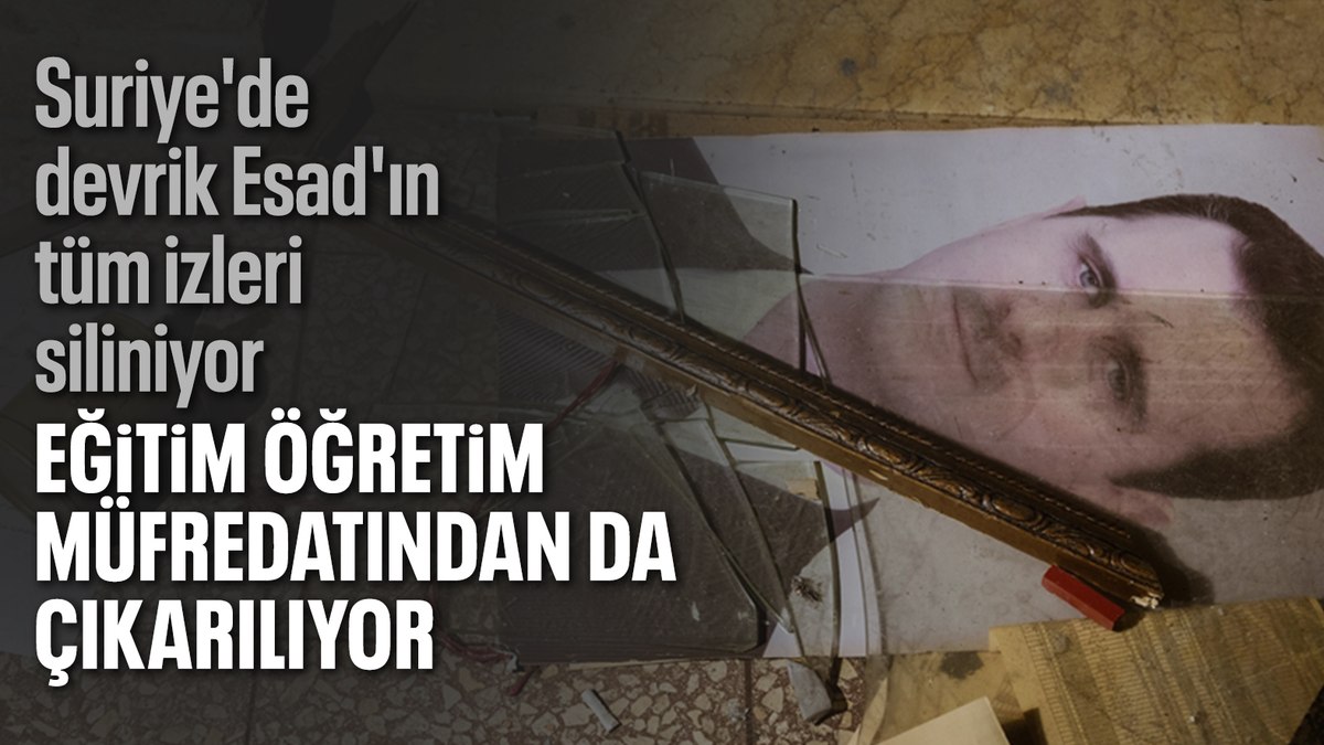 Suriye’de devrik Esad rejimini öven içerikler müfredattan çıkarılıyor